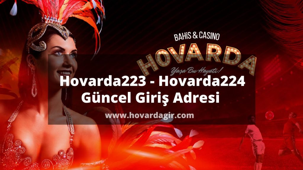 Hovarda223 - Hovarda224 Güncel Giriş Adresi 