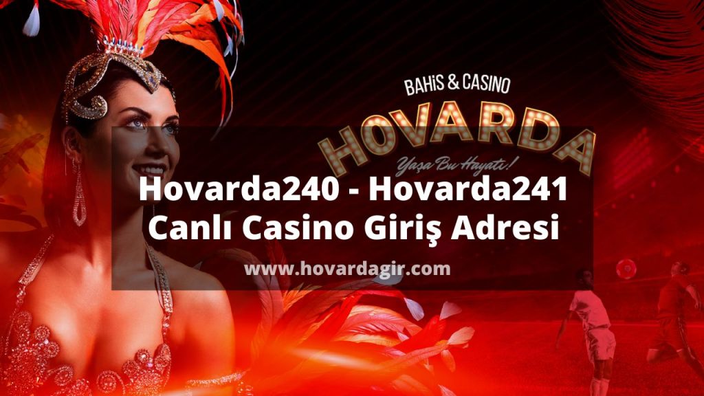 Hovarda240 - Hovarda241 Canlı Casino Giriş Adresi