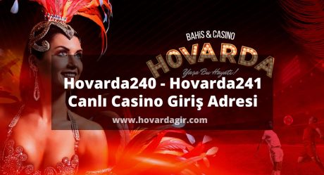 Hovarda240 – Hovarda241 Canlı Casino Giriş Adresi 